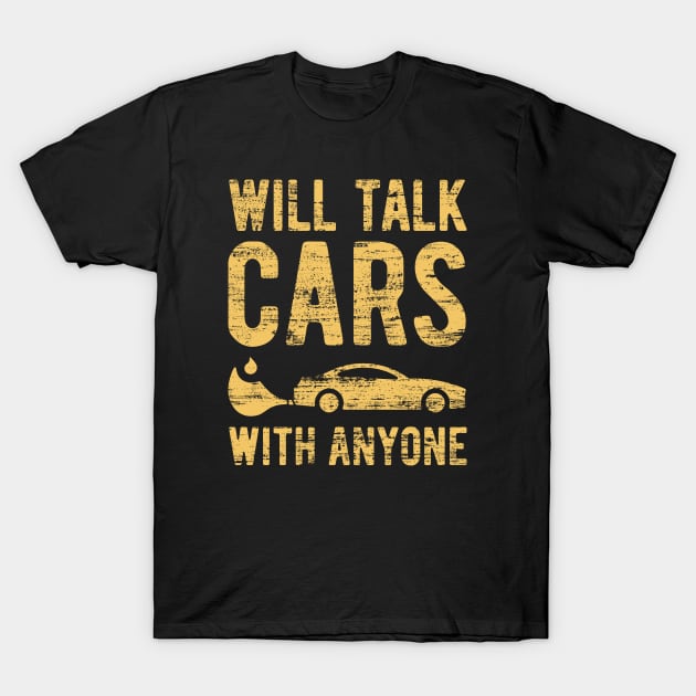 Will Talk Cars With Anyone - 10 T-Shirt by NeverDrewBefore